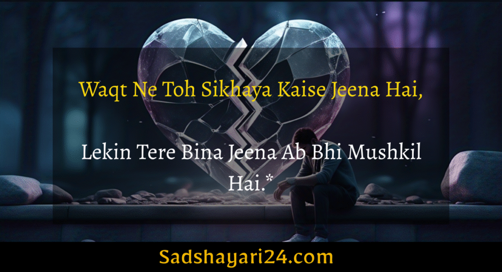 Broken Heart Alone Sad Shayari in English