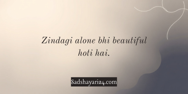 Alone Life Shayari
